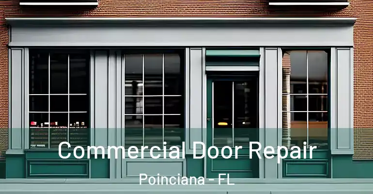  Commercial Door Repair Poinciana - FL