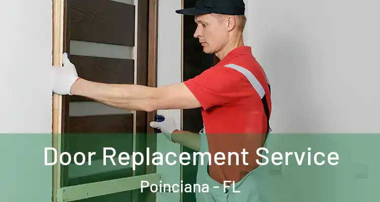  Door Replacement Service Poinciana - FL