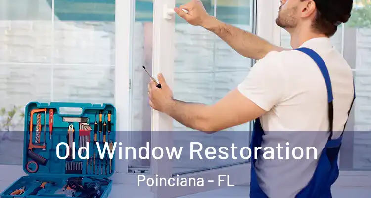  Old Window Restoration Poinciana - FL
