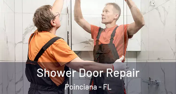  Shower Door Repair Poinciana - FL